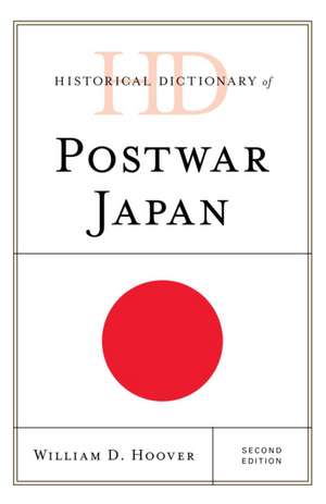 Historical Dictionary of Postwar Japan de William D. Hoover