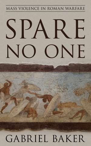 SPARE NO ONE MASS VIOLENCE INCB de Gabriel Baker