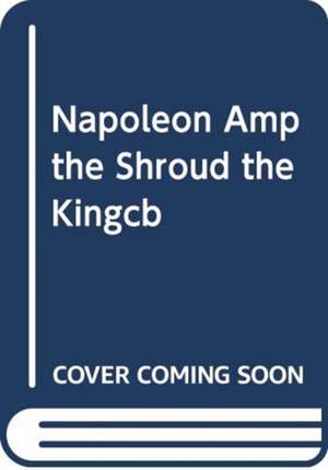 NAPOLEON AMP THE SHROUD THE KINGCB de Tony Castro