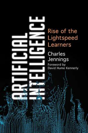 Artificial Intelligence: Rise of the Lightspeed Learners de Charles Jennings