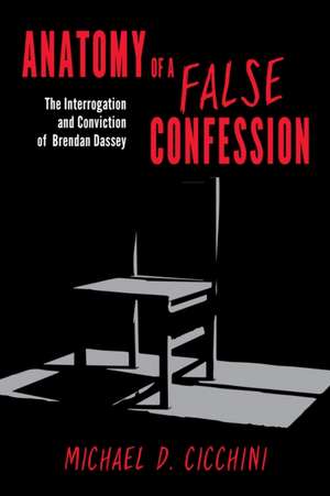 ANATOMY OF A FALSE CONFESSION CB de Michael D.JD Cicchini