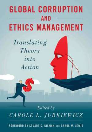 Global Corruption and Ethics Management de Carole L. Jurkiewicz