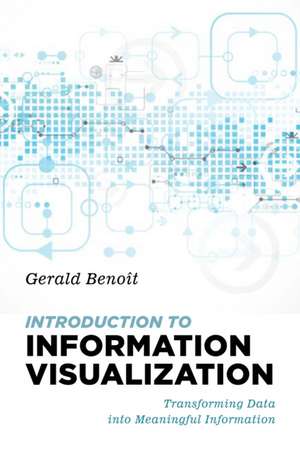 Introduction to Information Visualization de Gerald Benoit