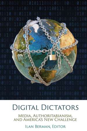 Digital Dictators de Ilan Berman