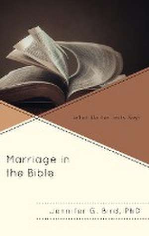 MARRIAGE IN THE BIBLE WORKING de Jennifer Bird