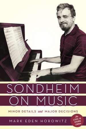 Sondheim on Music de Mark Eden Horowitz