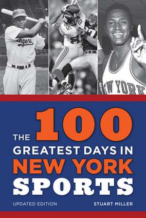 100 GREATEST DAYS NEW YORK SPOPB de Stuart Miller