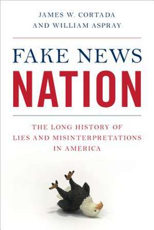 Fake News Nation de William Aspray