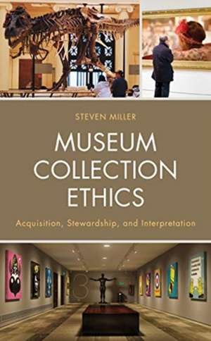 MUSEUM COLLECTION ETHICS de StevenAdjunct Professor Miller