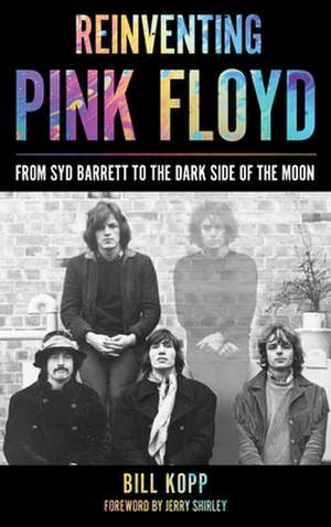 Reinventing Pink Floyd de Bill Kopp