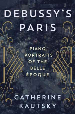 Debussy's Paris de Catherine Kautsky