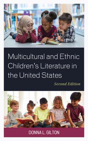 Multicultural and Ethnic Children's Literature in the United States de Donna L. Gilton