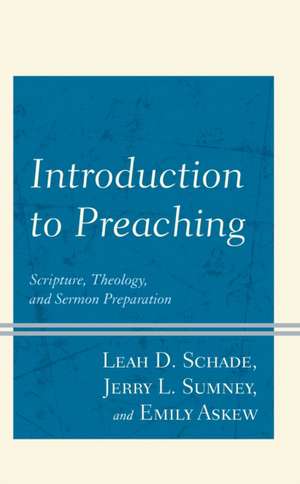 Introduction to Preaching de Leah D. Schade