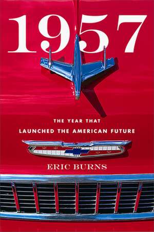 1957THE YEAR THAT LAUNCHED AMCB de Eric Burns