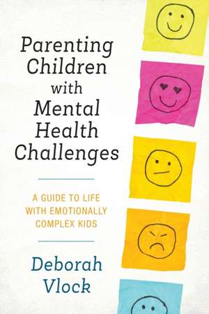 PARENTING CHILDREN WITH MENTALPB de Deborah Vlock