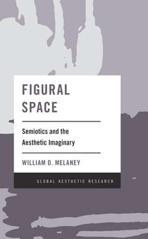 Figural Space de William D. Melaney