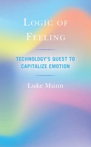 Logic of Feeling de Luke Munn