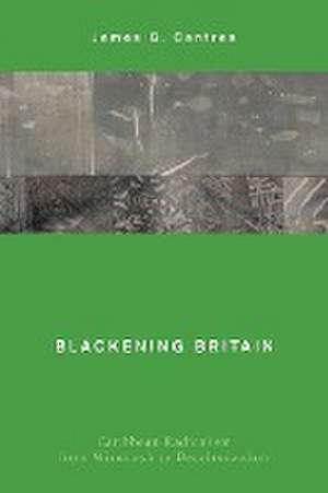 Cantres, J: Blackening Britain de James G. Cantres