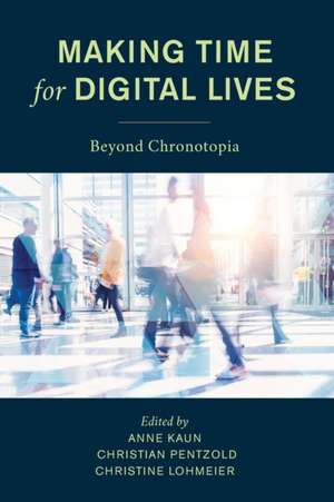 Making Time for Digital Lives