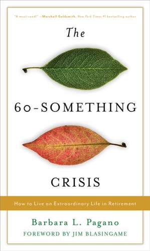 The 60-Something Crisis de Barbara L. Pagano