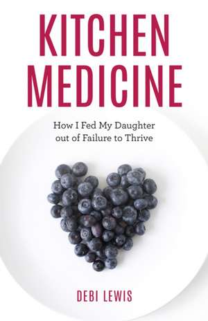 Kitchen Medicine de Debi Lewis