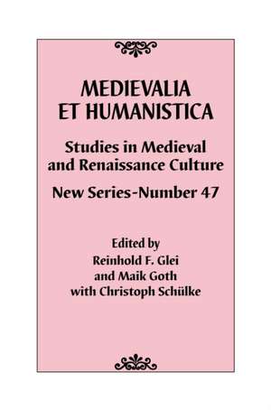 Medievalia et Humanistica, No. 47