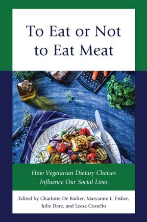 To Eat or Not to Eat Meat de Maryanne L. Fisher