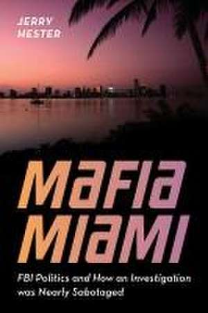 Mafia Miami de Jerry Hester