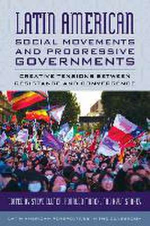 Latin American Social Movements and Progressive Governments de Steve Ellner