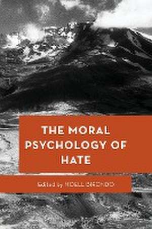 Moral Psychology of Hate