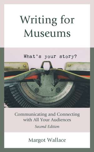 Writing for Museums de Margot Wallace