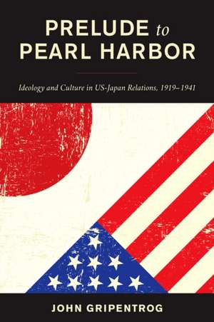 Prelude to Pearl Harbor de John Gripentrog