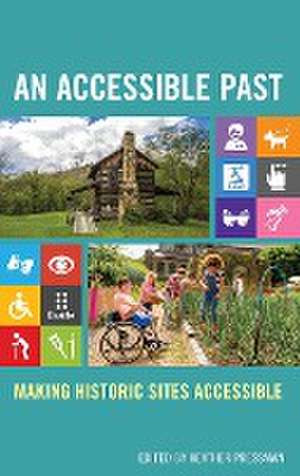 An Accessible Past de Heather Pressman