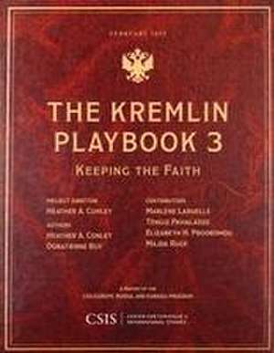 The Kremlin Playbook 3 de Heather A Conley