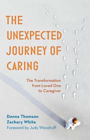 The Unexpected Journey of Caring de Donna Thomson