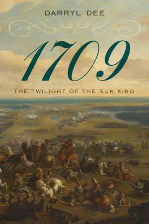 1709: The Twilight of the Sun King de Darryl Dee