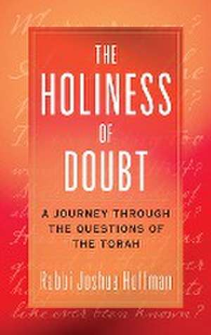 Hoffman, J: Holiness of Doubt de Rabbi Joshua Hoffman