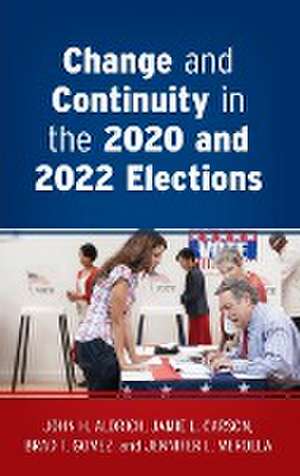 Change and Continuity in the 2020 and 2022 Elections de John H. Aldrich