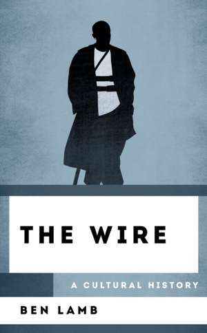 The Wire de Ben Lamb