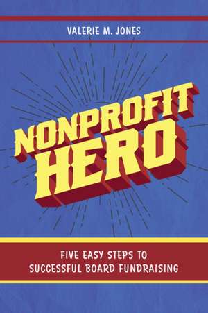 Nonprofit Hero de Valerie M. Jones