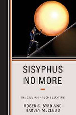 Sisyphus No More de Roger C. Byrd