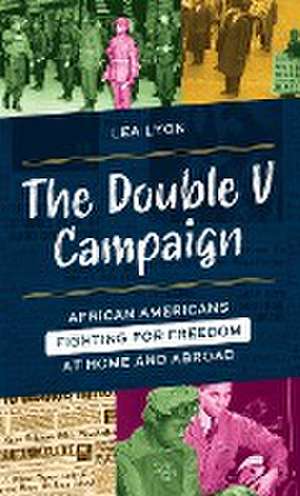 The Double V Campaign de Lea Lyon