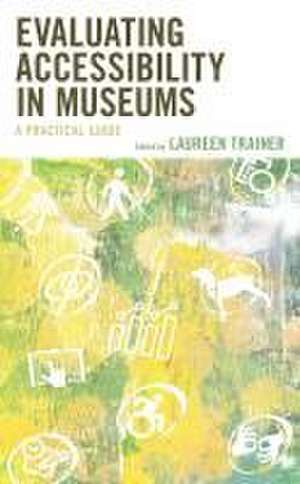 Evaluating Accessibility in Museums de Laureen Trainer