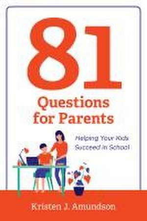 81 Questions for Parents de Kristen J. Amundson