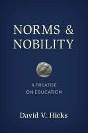 Norms and Nobility de David V Hicks