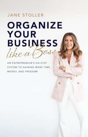 Organize Your Business Like a Boss de Jane Stoller