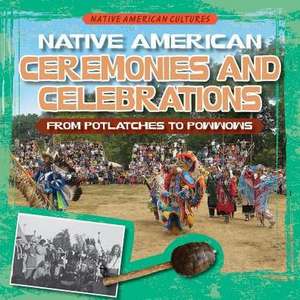 Native American Ceremonies and Celebrations de Mikoley, Kate