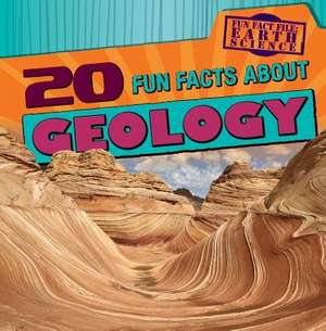 20 Fun Facts about Geology de Sarah Machajewski