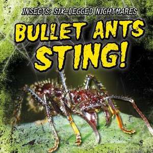 Bullet Ants Sting! de Shofner, Melissa Raae