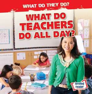 What Do Teachers Do All Day? de Emily Mahoney